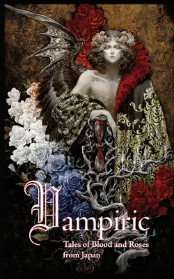 Vampirique : Histoires de sang et de roses du Japon - Vampiric: Tales of Blood and Roses from Japan