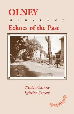 Olney : Echos du passé - Olney: Echoes of the Past