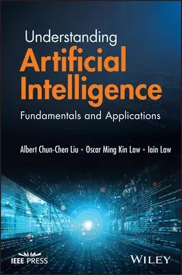 Comprendre l'intelligence artificielle : Principes fondamentaux et applications - Understanding Artificial Intelligence: Fundamentals and Applications