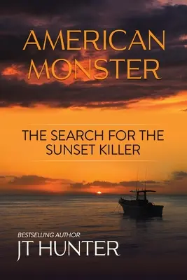 American Monster : La recherche du tueur du crépuscule - American Monster: The Search for the Sunset Killer