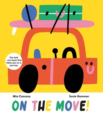 En mouvement : Le livre à déplier qui vous emmène en voyage - On the Move: The Fold-Out Book That Takes You on a Journey