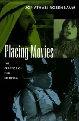 Placer les films : la pratique de la critique cinématographique - Placing Movies: The Practice of Film Criticism