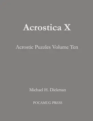 Acrostica X : Puzzles acrostiche volume dix - Acrostica X: Acrostic Puzzles Volume Ten