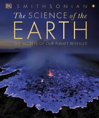 La science de la Terre : Les secrets de notre planète révélés - The Science of the Earth: The Secrets of Our Planet Revealed
