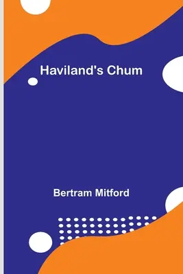 Le compagnon de Haviland - Haviland's Chum
