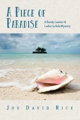 Un morceau de paradis : Un mystère de Randy Lassiter et Leslie Carlisle - A Piece of Paradise: A Randy Lassiter & Leslie Carlisle Mystery