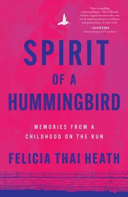 L'esprit d'un colibri : Souvenirs d'une enfance en fuite - Spirit of a Hummingbird: Memories from a Childhood on the Run
