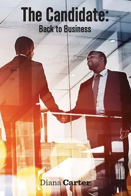Le candidat : retour aux affaires - The Candidate: Back to Business