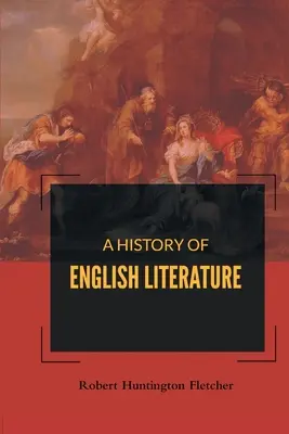 Histoire de la littérature anglaise - A History of English Literature