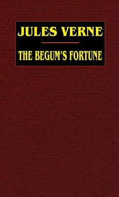 La fortune de la bégum - The Begum's Fortune