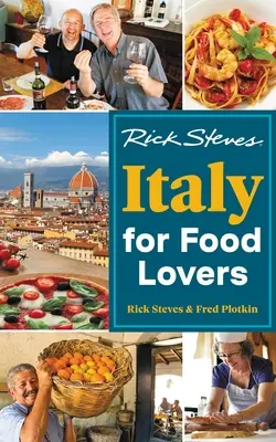 Rick Steves Italie pour les amateurs de cuisine - Rick Steves Italy for Food Lovers