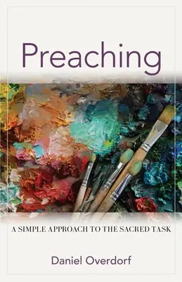 La prédication : une approche simple de la tâche sacrée - Preaching: A Simple Approach to the Sacred Task