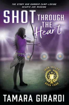 Shot Through The Heart : Un roman sportif contemporain pour les jeunes adultes - Shot Through The Heart: A YA Contemporary Sports Novel