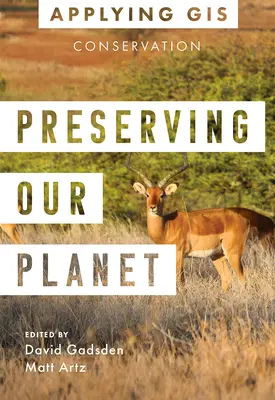 Préserver notre planète : Les SIG au service de la conservation - Preserving Our Planet: GIS for Conservation