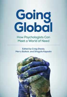 Going Global : Comment les psychologues peuvent répondre à un monde de besoins - Going Global: How Psychologists Can Meet a World of Need