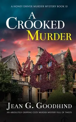 A CROOKED MURDER un roman policier douillet absolument captivant et plein de rebondissements - A CROOKED MURDER an absolutely gripping cozy murder mystery full of twists
