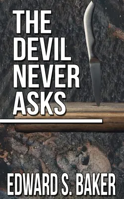 Le diable ne demande jamais - The Devil Never Asks