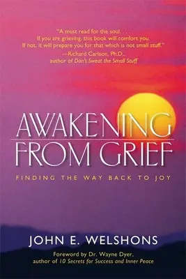 S'éveiller au chagrin : Retrouver le chemin de la joie - Awakening from Grief: Finding the Way Back to Joy
