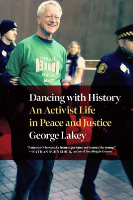 Danser avec l'histoire : Une vie pour la paix et la justice - Dancing with History: A Life for Peace and Justice