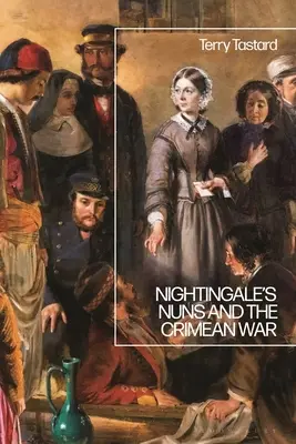 Les religieuses du Rossignol et la guerre de Crimée - Nightingale's Nuns and the Crimean War