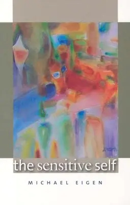 Le moi sensible - The Sensitive Self