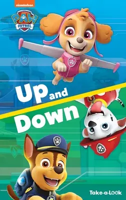 Livre à feuilleter Paw Patrol Up and Down (La Patrouille des pattes en haut et en bas) - Take-A-Look Book Paw Patrol Up and Down