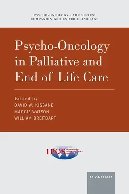 La psycho-oncologie dans les soins palliatifs et de fin de vie - Psycho-Oncology in Palliative and End of Life Care