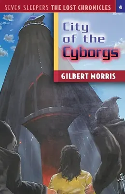 La Cité des Cyborgs : Volume 4 - The City of the Cyborgs: Volume 4