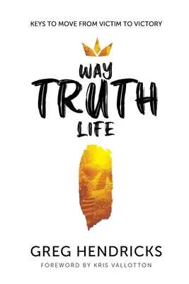 Le chemin de la vérité - Way Truth Life