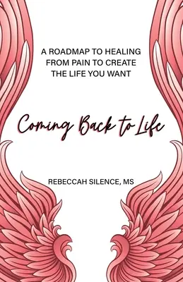 Revenir à la vie : Une feuille de route pour guérir de la douleur et créer la vie que vous voulez - Coming Back to Life: A Roadmap to Healing from Pain to Create the Life You Want