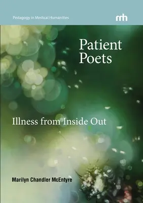Les poètes patients : La maladie vue de l'intérieur - Patient Poets: Illness from Inside Out