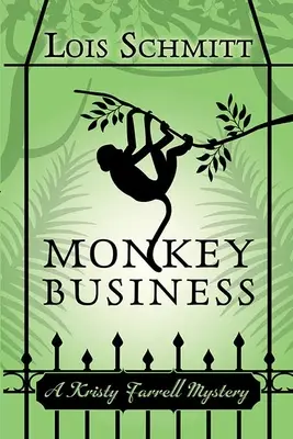 L'affaire des singes : Un mystère de Kristy Farrell - Monkey Business: A Kristy Farrell Mystery