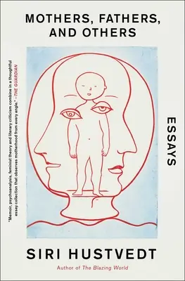 Mères, pères et autres : Essais - Mothers, Fathers, and Others: Essays