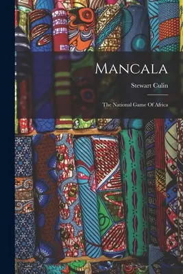 Mancala : Le jeu national de l'Afrique - Mancala: The National Game Of Africa