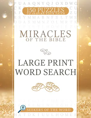 Les miracles de la Bible en gros caractères : 150 énigmes pour inspirer votre foi - Miracles of the Bible Large Print Word Search: 150 Puzzles to Inspire Your Faith