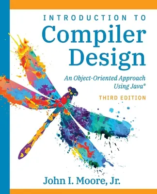 Conception de compilateurs en utilisant Java(R) : une approche orientée objet - Compiler Design Using Java(R): An Object-Oriented Approach