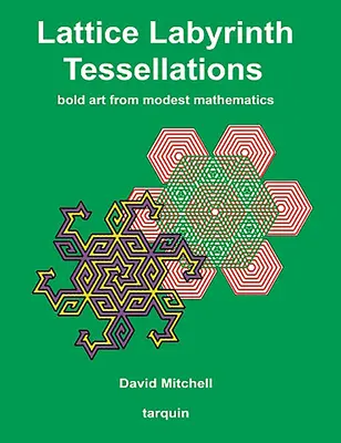 Tessellations en treillis et labyrinthes - Lattice Labyrinth Tessellations