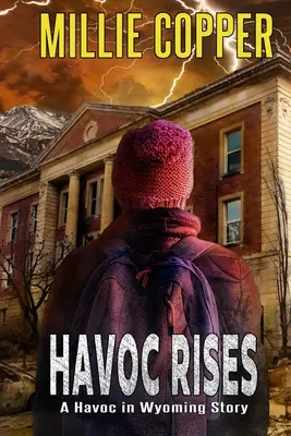 Le Havoc se lève : Une histoire d'Havoc au Wyoming La nouvelle apocalypse en Amérique - Havoc Rises: A Havoc in Wyoming Story America's New Apocalypse