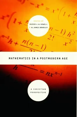 Les mathématiques à l'ère postmoderne : Une perspective chrétienne - Mathematics in a Postmodern Age: A Christian Perspective