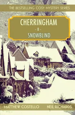 Snowblind : Un mystère de Cherringham Cosy - Snowblind: A Cherringham Cosy Mystery