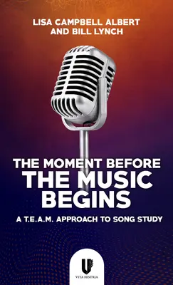 Le moment où la musique commence : Une approche T.E.A.M. de l'étude des chansons - The Moment Before the Music Begins: A T.E.A.M. Approach to Song Study