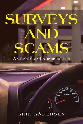 Enquêtes et escroqueries : Une chronique de la vie américaine - Surveys and Scams: A Chronicle of American Life