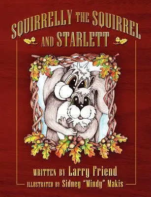 L'écureuil et Starlett - Squirrelly the Squirrel and Starlett