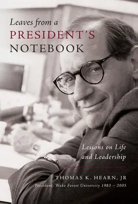 Feuilles du carnet d'un président : Leçons de vie et de leadership - Leaves from a President's Notebook: Lessons on Life and Leadership