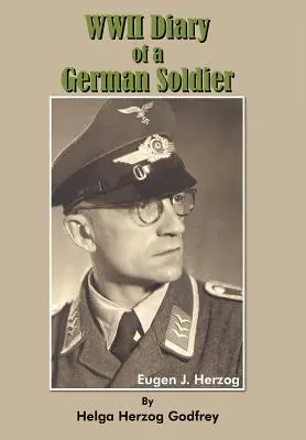 Journal d'un soldat allemand pendant la Seconde Guerre mondiale - WWII Diary of a German Soldier