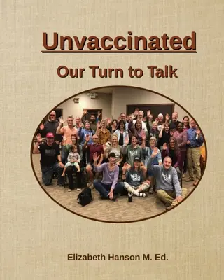Non vaccinés... Notre tour de parler - Unvaccinated... Our Turn to Talk