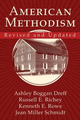 Méthodisme américain révisé et mis à jour - American Methodism Revised and Updated