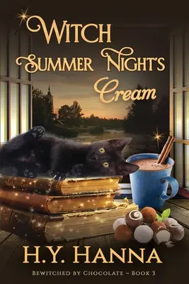 La crème de la nuit d'été de la sorcière (GRAND IMPRIMER) : Les mystères du chocolat ensorcelés - Livre 3 - Witch Summer Night's Cream (LARGE PRINT): Bewitched By Chocolate Mysteries - Book 3