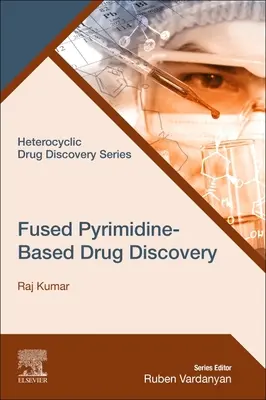 Découverte de médicaments à base de pyrimidine fusionnée - Fused Pyrimidine-Based Drug Discovery