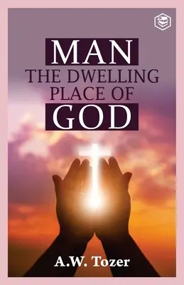 L'homme, demeure de Dieu - Man The Dwelling Place of God